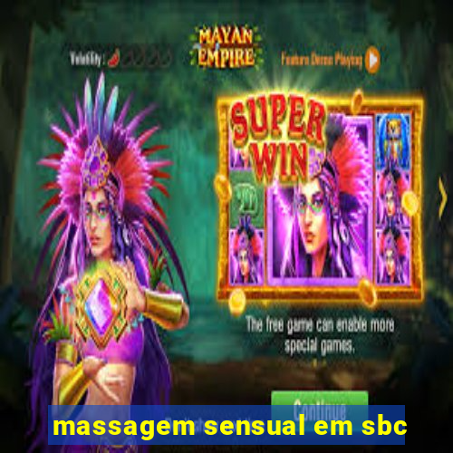 massagem sensual em sbc